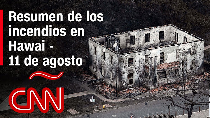 Resumen de los incendios en Hawai