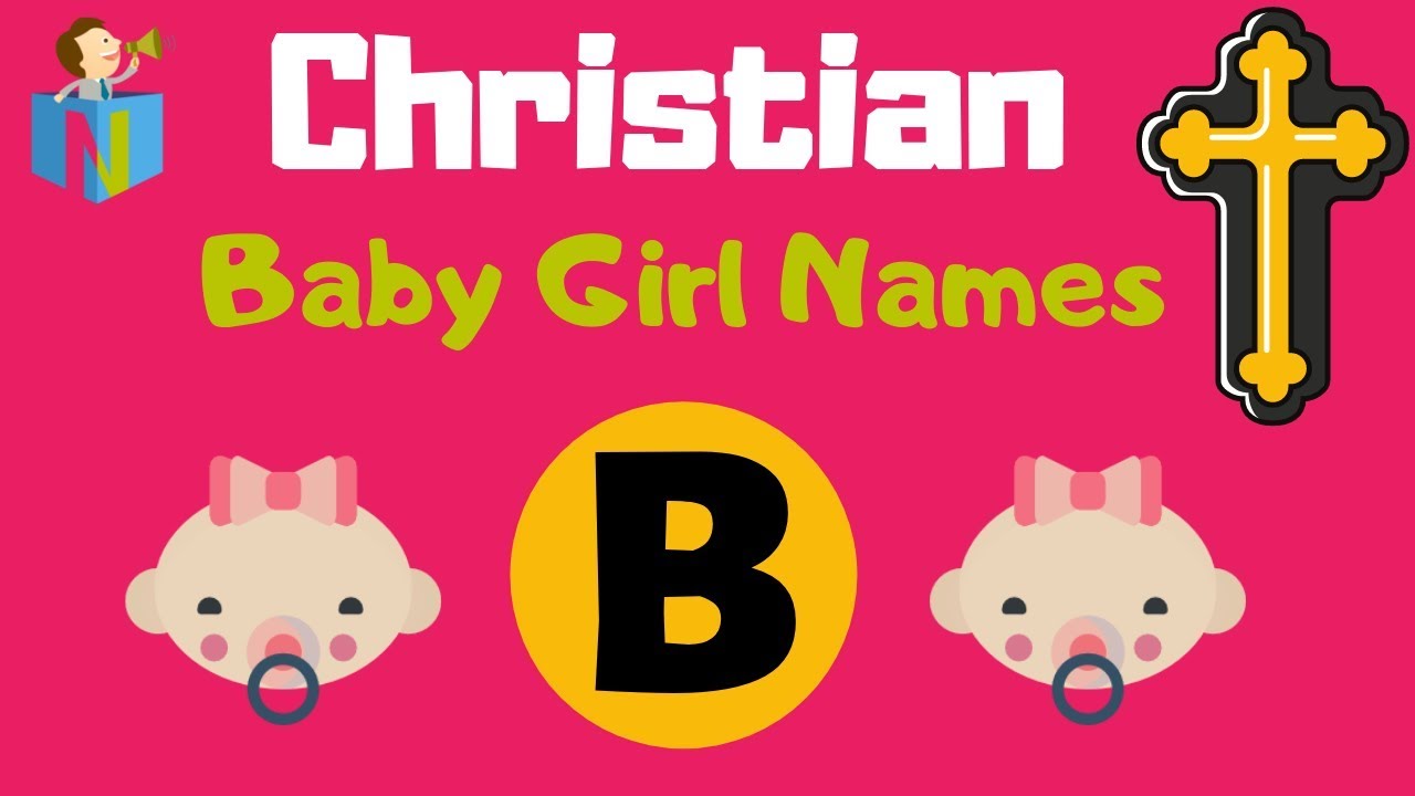 Christian Baby Girl Names Starting with B - 132 names available