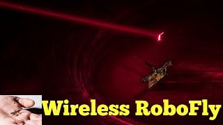 Tiny Wireless Flying Robotic Insect "RoboFly" gets power from Laser beam