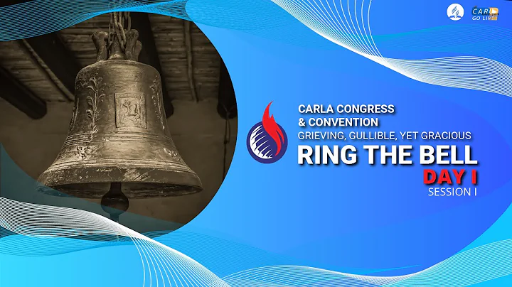 CARLA Congress & Convention [] Grieving, Gullible,...