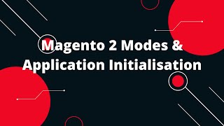 Magento 2 Modes & Application Initialisation screenshot 4