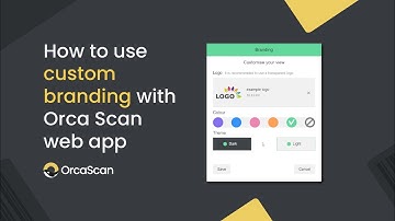 How to use custom branding with Orca Scan web app