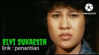 Elvi Sukaesih.   penantian