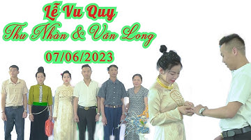 lễ vu quy "THU NHÀN & VĂN LONG" bản cang xã pi toong huyện mường la tỉnh sơn la 07/06/2023