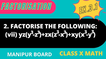 FACTORISATION || CLASS X MATH EX.3.1 Q.NO.2(vii) || MANIPUR BOARD || GPS MANIPUR