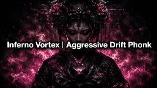 Inferno Vortex | Aggressive Drift Phonk | Dark Tokyo