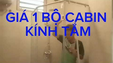[Góc Chia Sẻ] Giá 1 Bộ Cabin Kính Tắm Bao Nhiêu Tiền? 0977268520