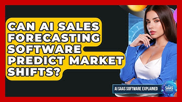 Can AI Sales Forecasting Software Predict Market Shifts? - AI SaaS Software Explained