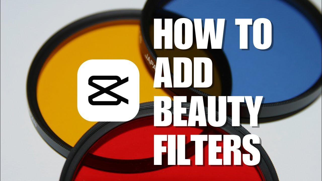 How To Add Beauty Filters In CapCut PC YouTube