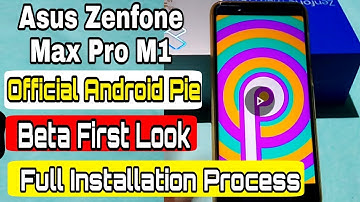 Asus Max Pro M1 Android 9.0 Pie Beta Update Released | First Look & Full Installation Process  |