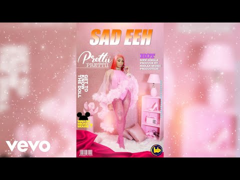 PRETTIIPRETTII - SAD EEH (Official Audio)