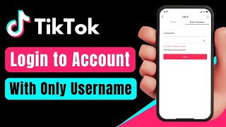How to Login to TikTok Account with Only Username !