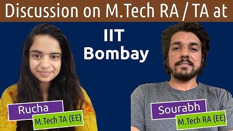 M.Tech TA / RA at IIT Bombay || In conversation with Rucha and Sourabh