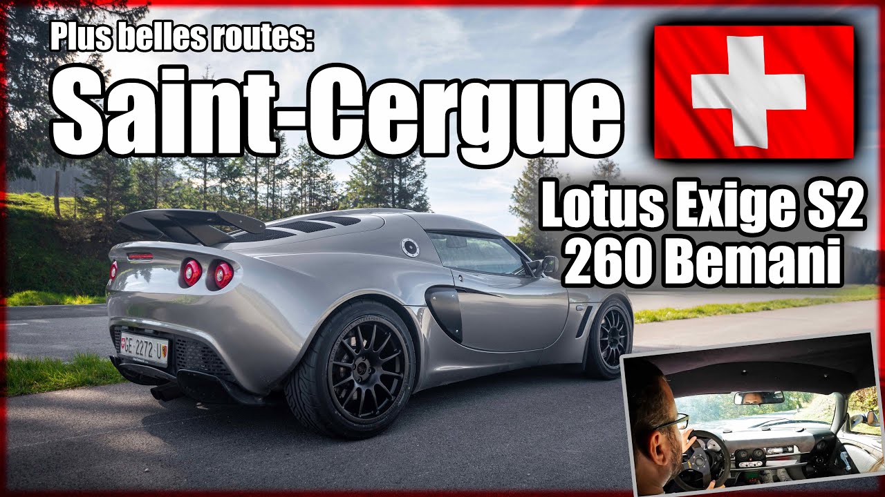 Plus belles routes | Saint-Cergue | Suisse | Lotus Exige S2 260 Bemani