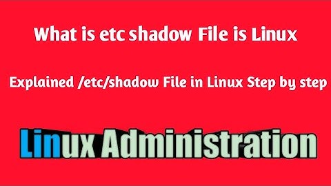 #/etc/shadow File Explained in Linux step by step :Tech Kala Knowledge