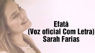 Video thumbnail of "Efatá (Voz Oficial Com Letra) Sarah Farias (Feat. Anderson Freire)"