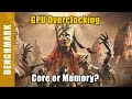🔔 GPU Overclocking: Stock vs. Core OC vs. Memory OC vs. Full OC | GTX1080 + 6700K