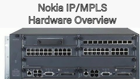 Nokia IP MPLS Hardware Overview