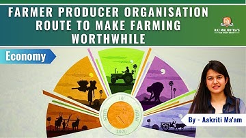 Bolstering Farmer Producer Organisation to Raise Bargaining Power | Economy | Current Affairs | UPSC