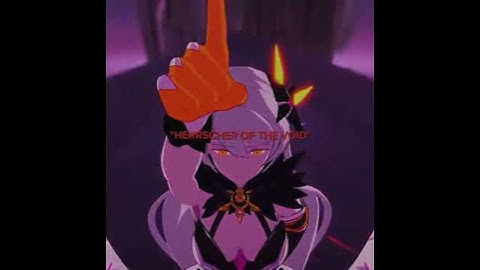 AMV — Edit - Honkai impact 3rd - Kiana Kaslana x Herrscher of-the Void