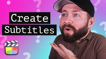 How To Create Subtitles In Final Cut