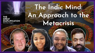 The Indic Mind: An Approach to the Metacrisis | Reality Roundtable 8