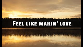 Bad Company - Feel Like Makin&#39; Love (with Lyrics)