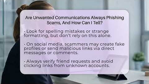 Are Unwanted Communications Always Phishing Scams, And How Can I Tell? - Everyday-Networking
