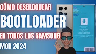 Cómo desbloquear bootloader en todos los Samsung método definitivo 2024 todos los modelos