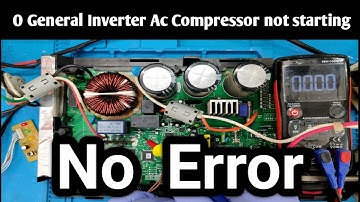 O General Inverter AC pcb no error compressor not starting repair | Qphix appliance repair |