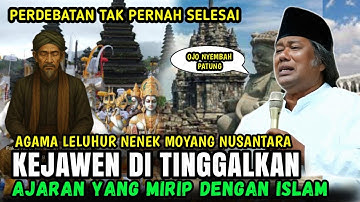 GUS MUWAFIQ TERBARU 2025 AGAMA KEJAWEN YANG DIANGGAP SESAT  HAMPIR SAMA DENGAN AJARAN ISLAM