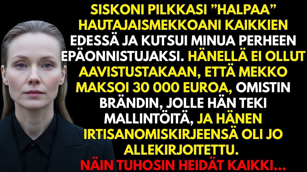 ÄIDIN HAUTAJAISISSA SISKONI PILKKASI VAATTEITANI — EI TIENNYT ETTÄ OLIN BRÄNDIN PERUSTAJA