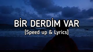 Mor Ve Ötesi - Bir Derdim Var [Speed up & Lyrics]