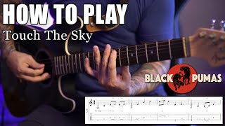 Touch The Sky - BLACK PUMAS (Guitar Playthrough With Downloadable Tab)