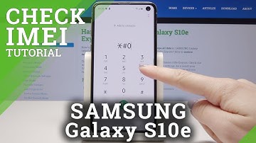 How to Check IMEI Number in Samsung Galaxy S10e - IMEI & Serial Number Info