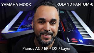 YAMAHA MODX VS Roland FANTOM-0  ( Pianos Ac, Ep, DX, Layer )