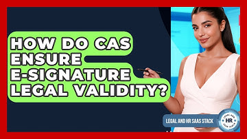 How Do CAs Ensure E-signature Legal Validity? - Legal And HR SaaS Stack