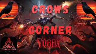 Torchlight Infinite SS11 // Crows Corner: My Thoughts // TLI: Vorax @Gooba03