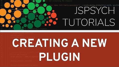 jsPsych Tutorial - Create a New Plugin