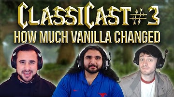 ClassiCast #3 | How Much Did Vanilla WoW Change? - WoW Classic Podcast
