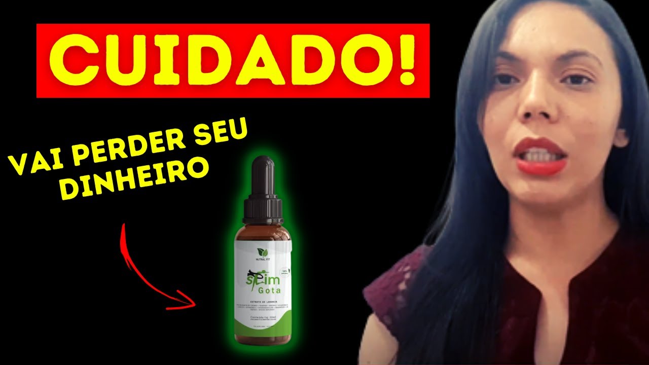 SLIM GOTA SLIM GOTA FUNCIONA? SLIM GOTA EMAGRECEDOR SLIM GOTA