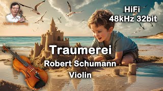 Traumerei | Kinderszenen | Classical Music | Violin | HiFi | World Famous Music | Instrumental Music