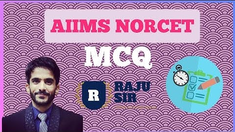 AIIMS DELHI NURSING OFFICER EXAM MCQS SOLVED WITH RATIONALE BY RAJU SIR #NORCET 2020 #AIIMSPAPER