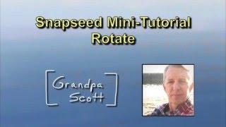Snapseed Mini Tutorial - Rotate Tool