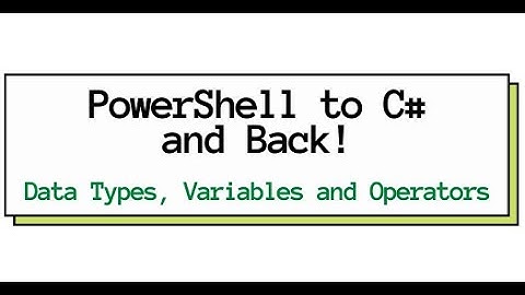 PowerShell to C# and Back - The Basics