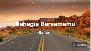 LIRIK LAGU HAICO BAHAGIA BERSAMAMU | COVER BY NABILA MAHARANI FEAT TRI SUAKA