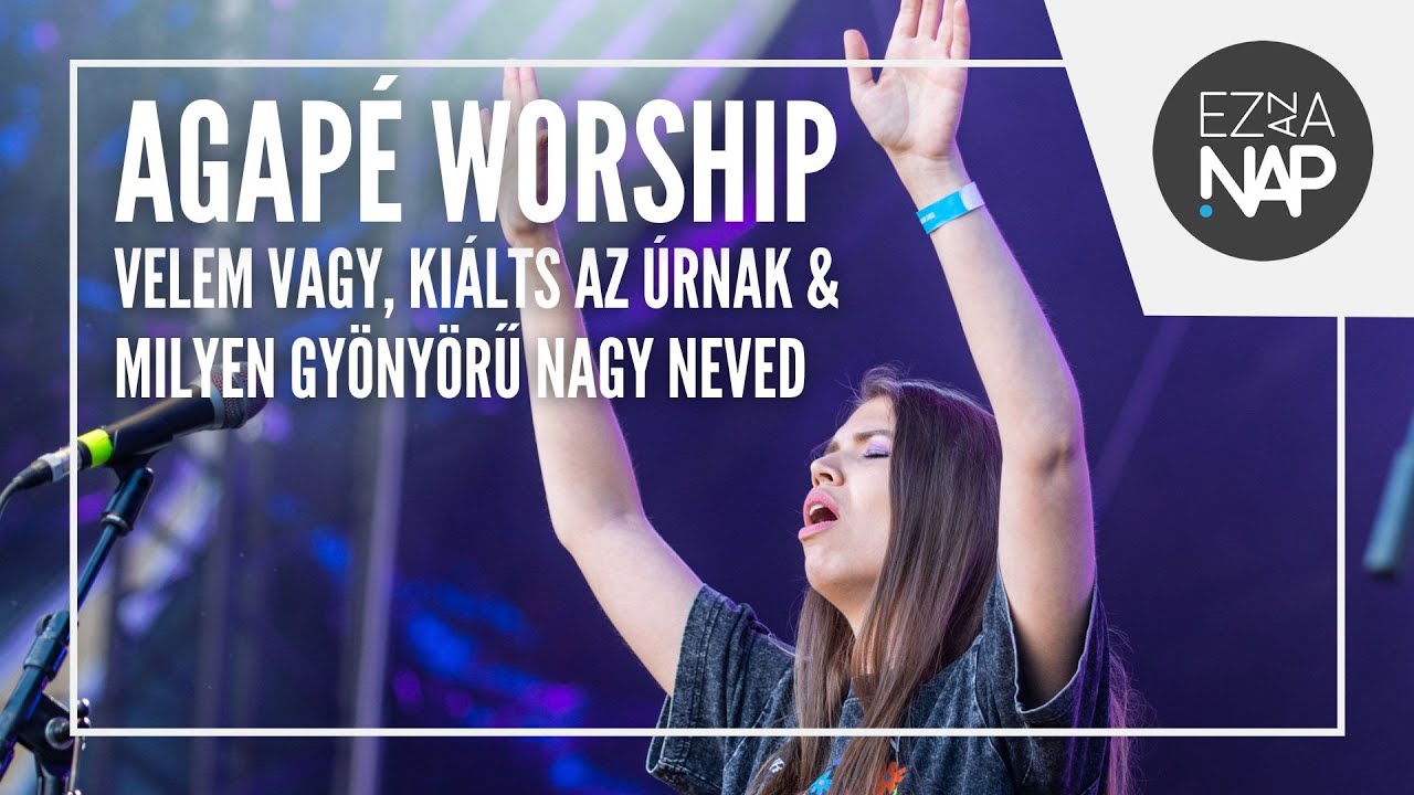 Agapé Worship - Velem vagy, Kiálts az Úrnak & Milyen gyönyörű nagy neved // Ez az a nap! Stadion2024