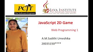 JavaScript 2D Game Development | Java Institute | A.M.Sadithi