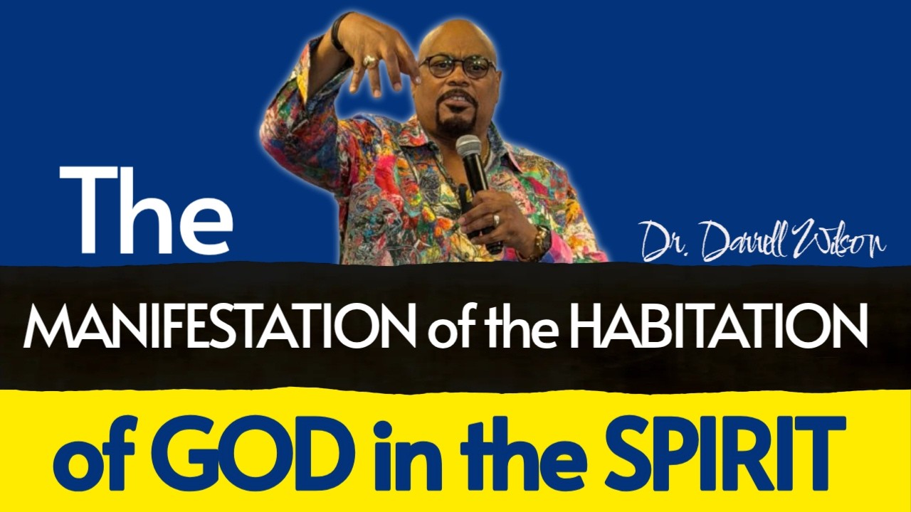 “The Manifestation of the Habitation of God in the Spirit“
