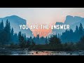 YOU ARE THE ANSWER | POINT OF GRACE | Lyrics